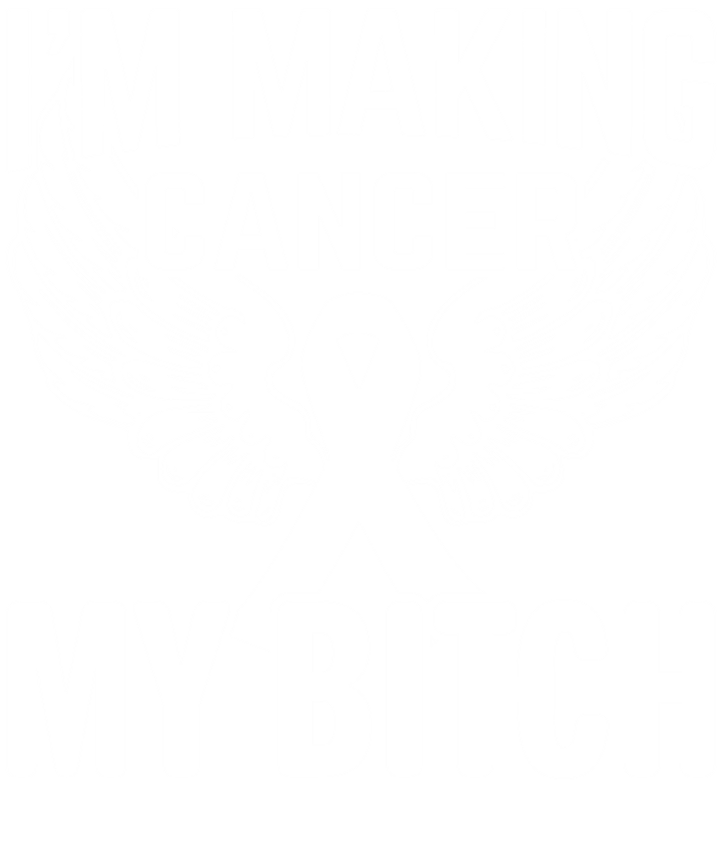 MAKING CANCER MY "B"