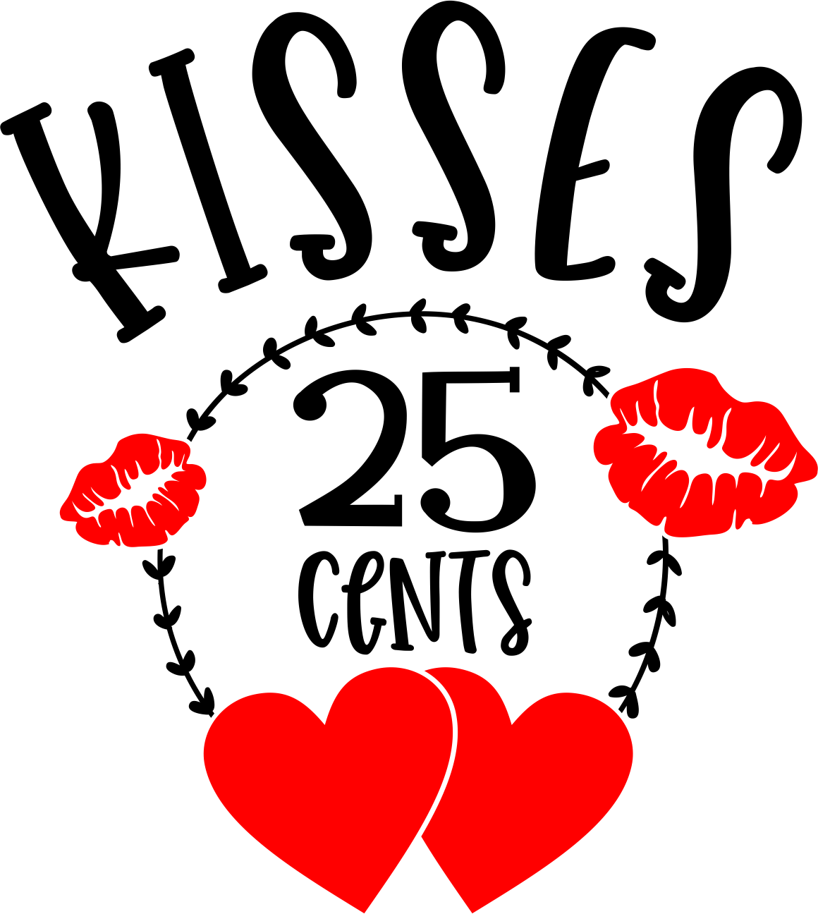KISSES, 25 CENTS