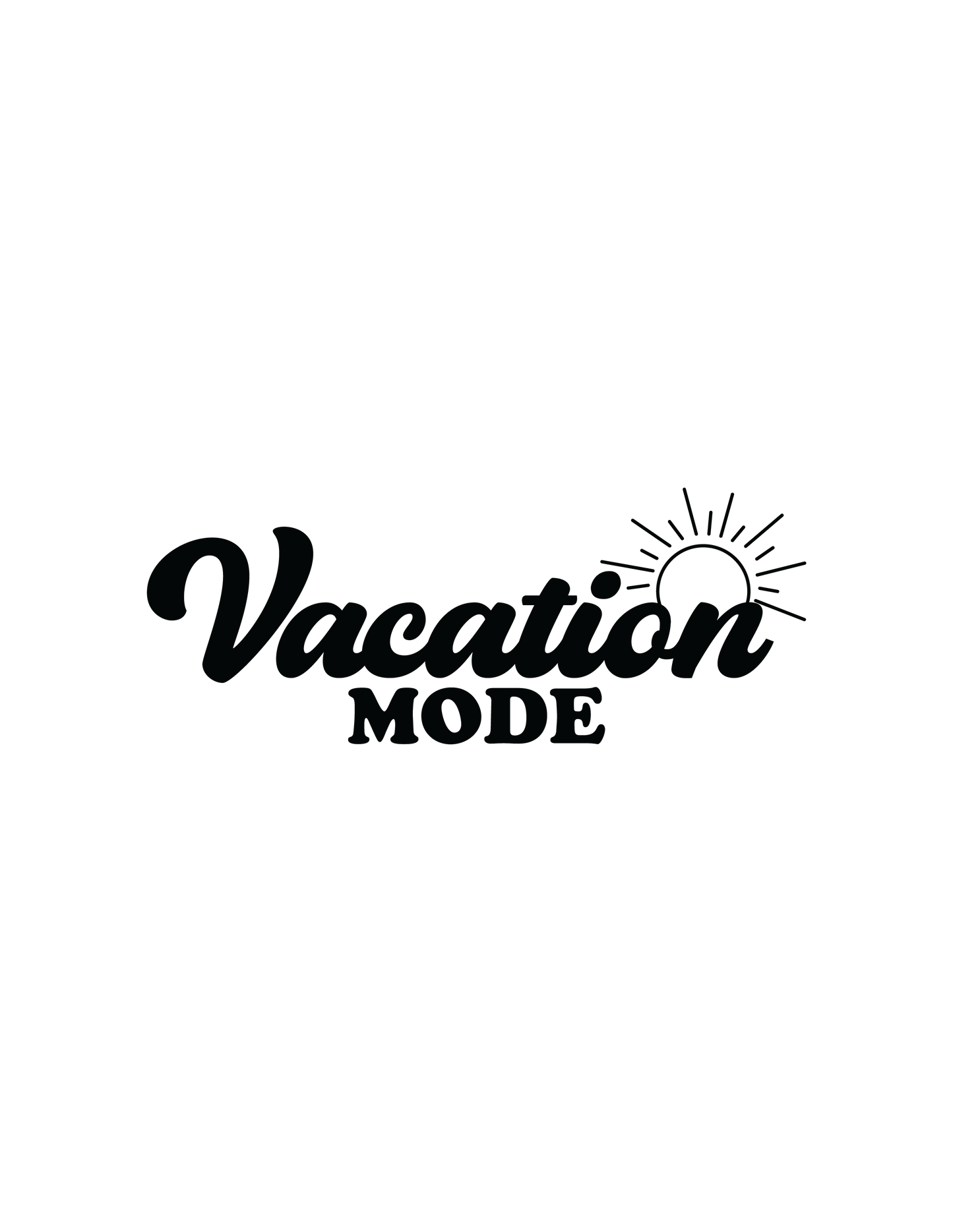 VACATION MODE