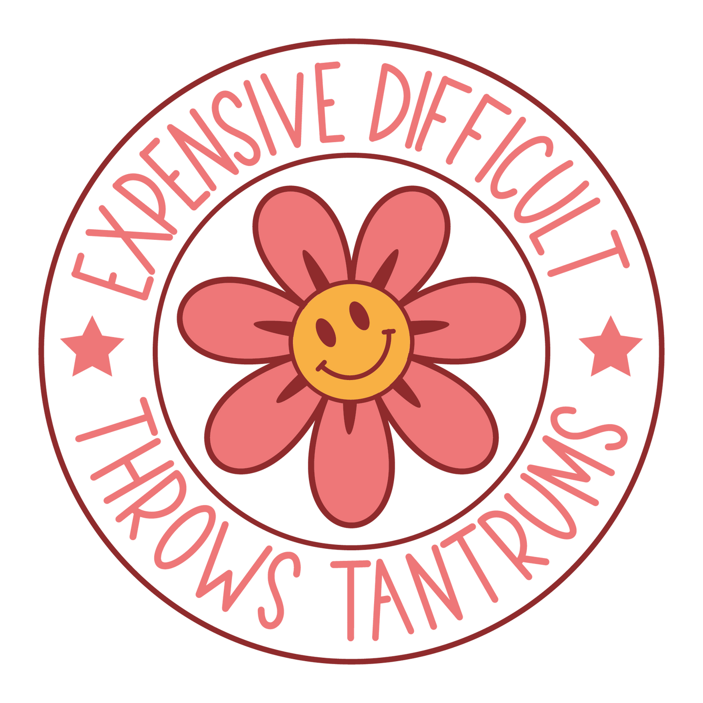 EXPENSIVE DIFFICULT TANTRUMS