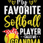 FAVORITE SOFTBALL PLAYER CALLS ME GRANDMA