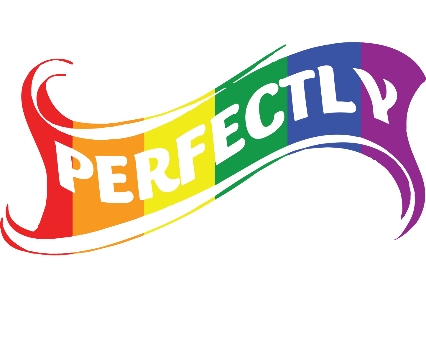 LET ME BE PERFECTLY QUEER