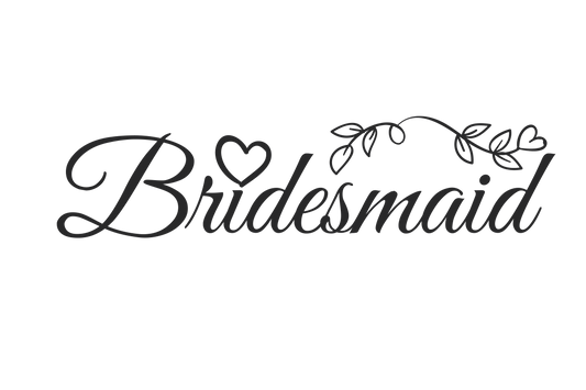 BRIDESMAID- HEART