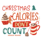 CHRISTMAS CALORIES DON'T COUNT