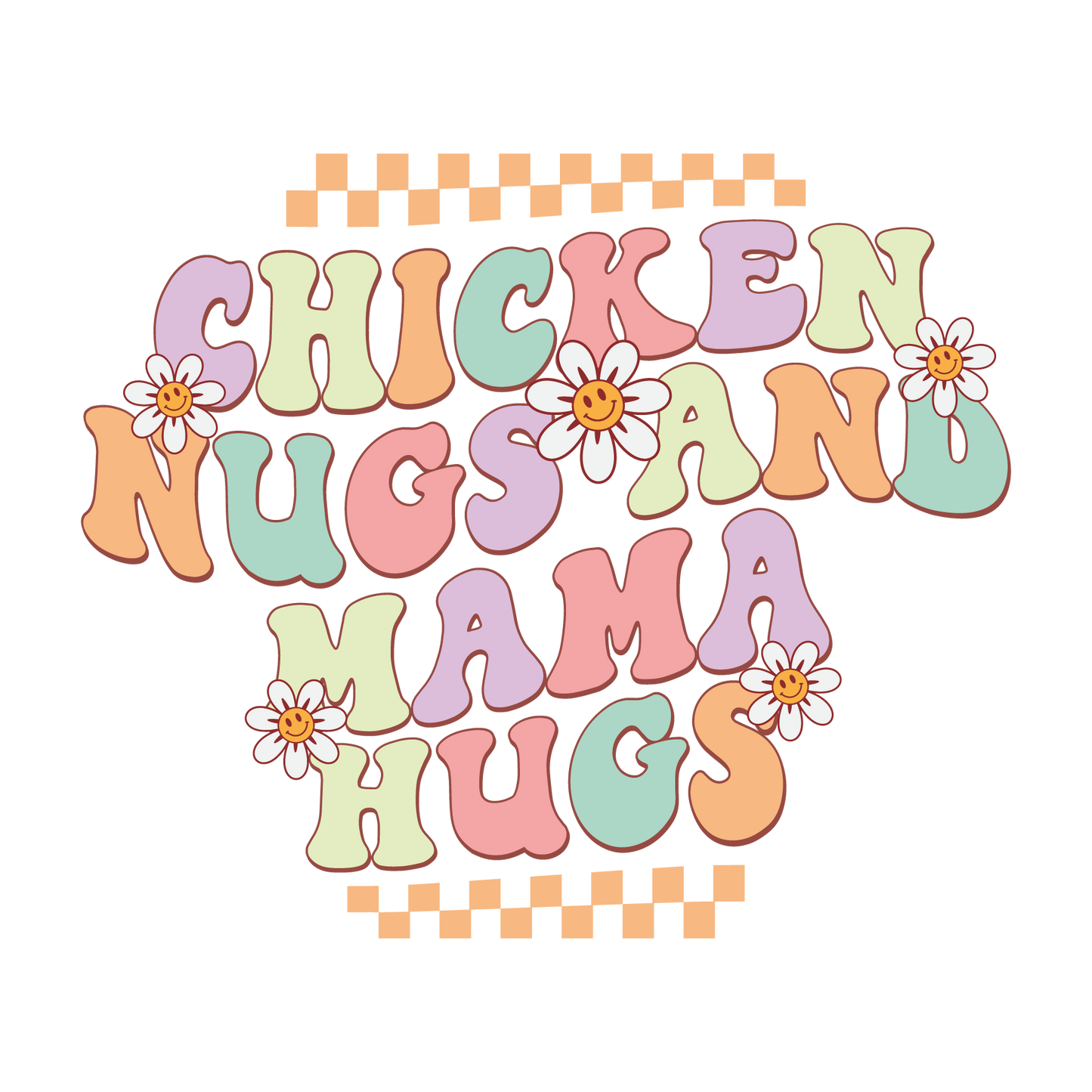 CHICKEN NUGGS AND MAMA HUGS