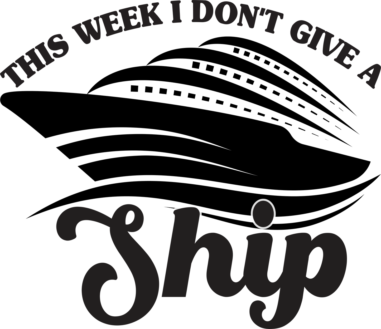 DONT GIVE A SHIP