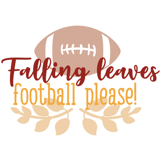 FALLING LEAVES, FOOTBALL PLEASE