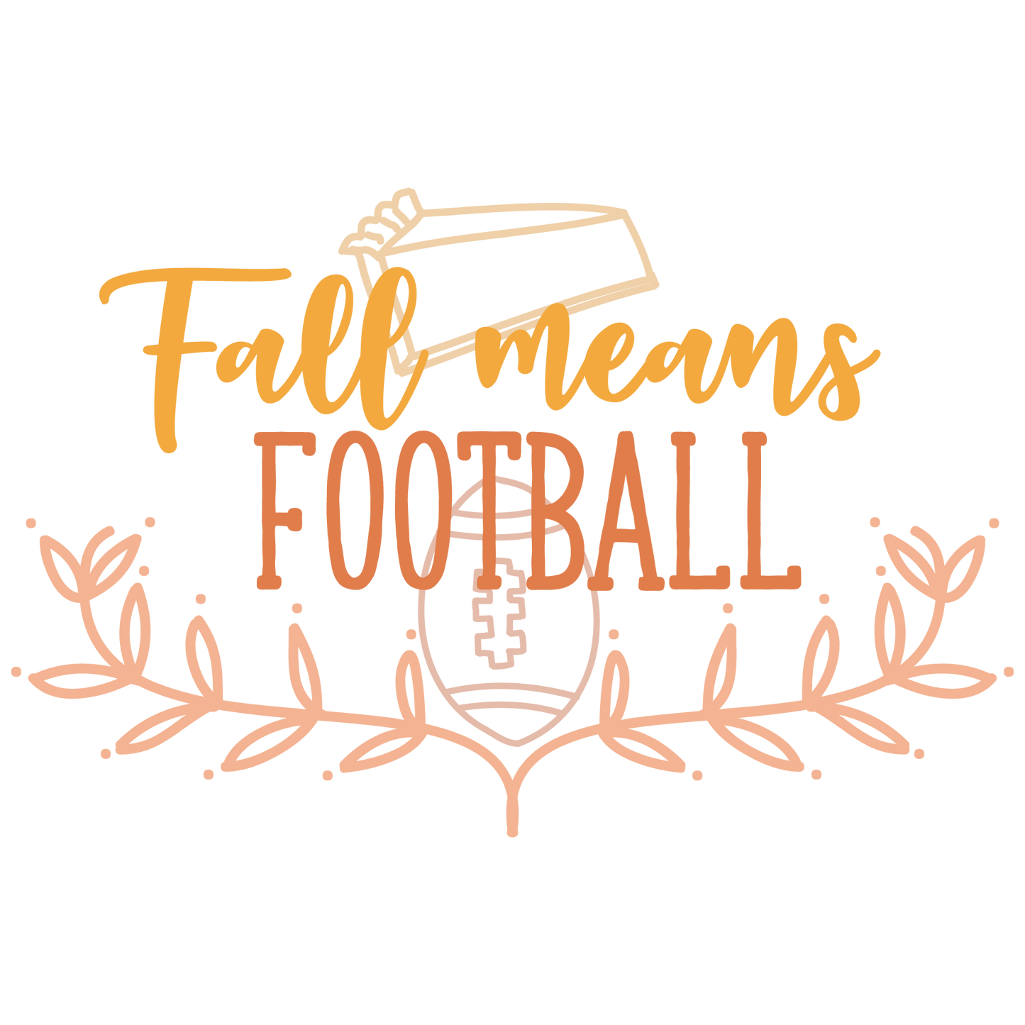 FALL MEANS FOOTBALL