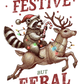 FESTIVE BUT FERAL