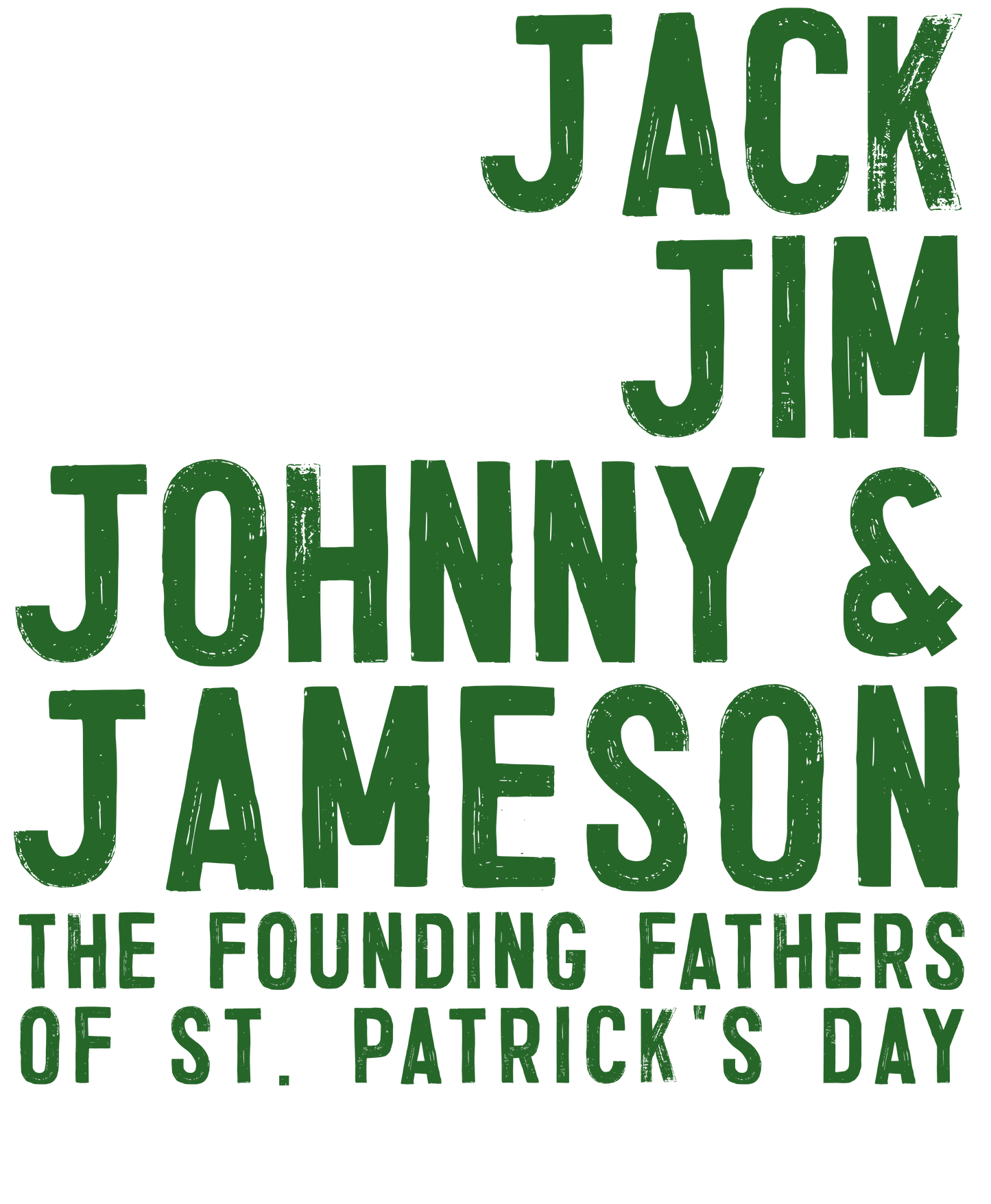 JACK, JIM, JOHNNY AND JAMESON