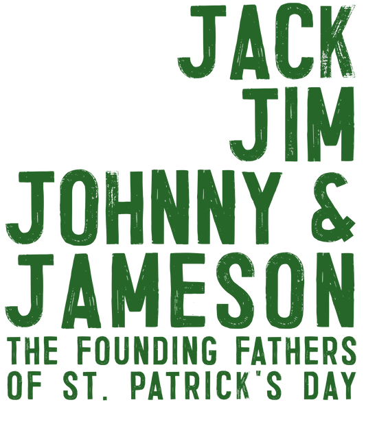 JACK, JIM, JOHNNY AND JAMESON