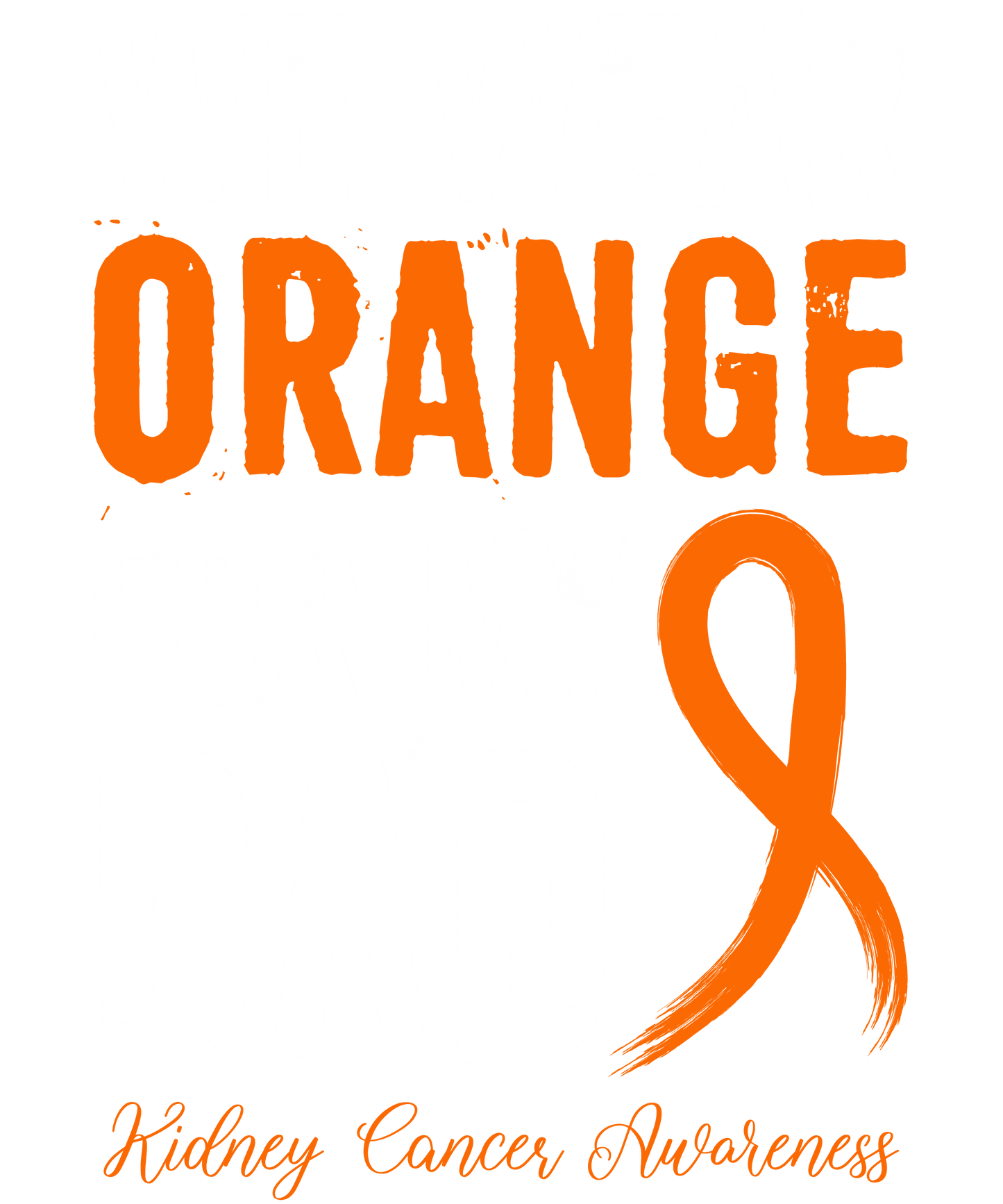 KIDNEY CANCER- FOR MY DAD
