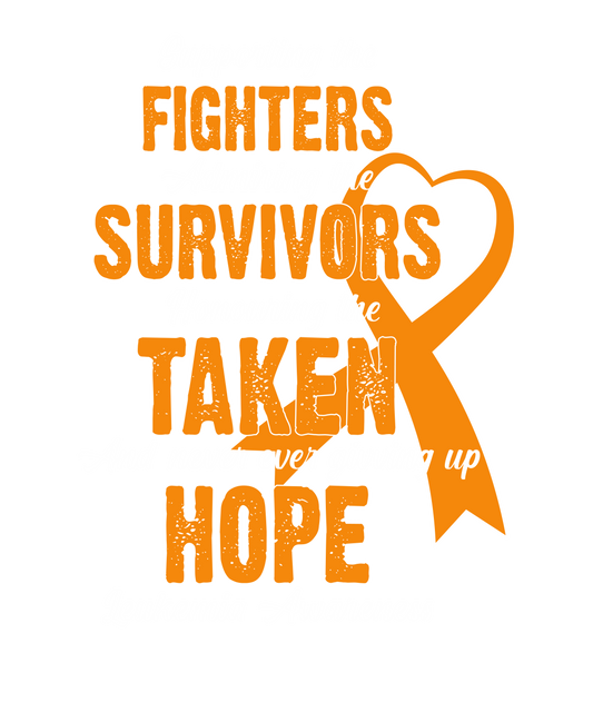 LEUKEMIA- FIGHTERS, SURVIVORS