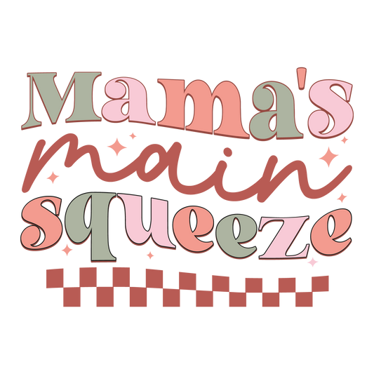 MAMA'S MAIN SQUEEZE