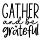 GATHER AND BE GRATEFUL