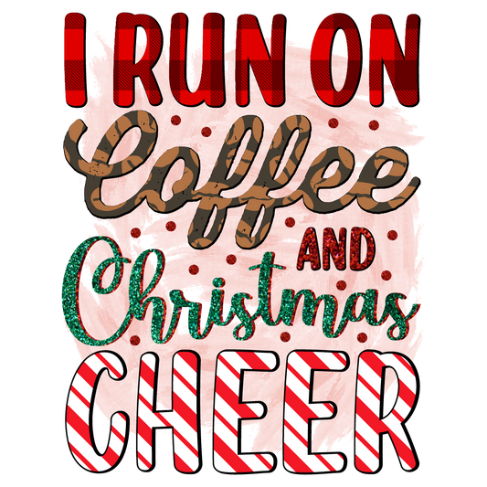 RUN ON COFFEE AND CHRISTMAS CHEER