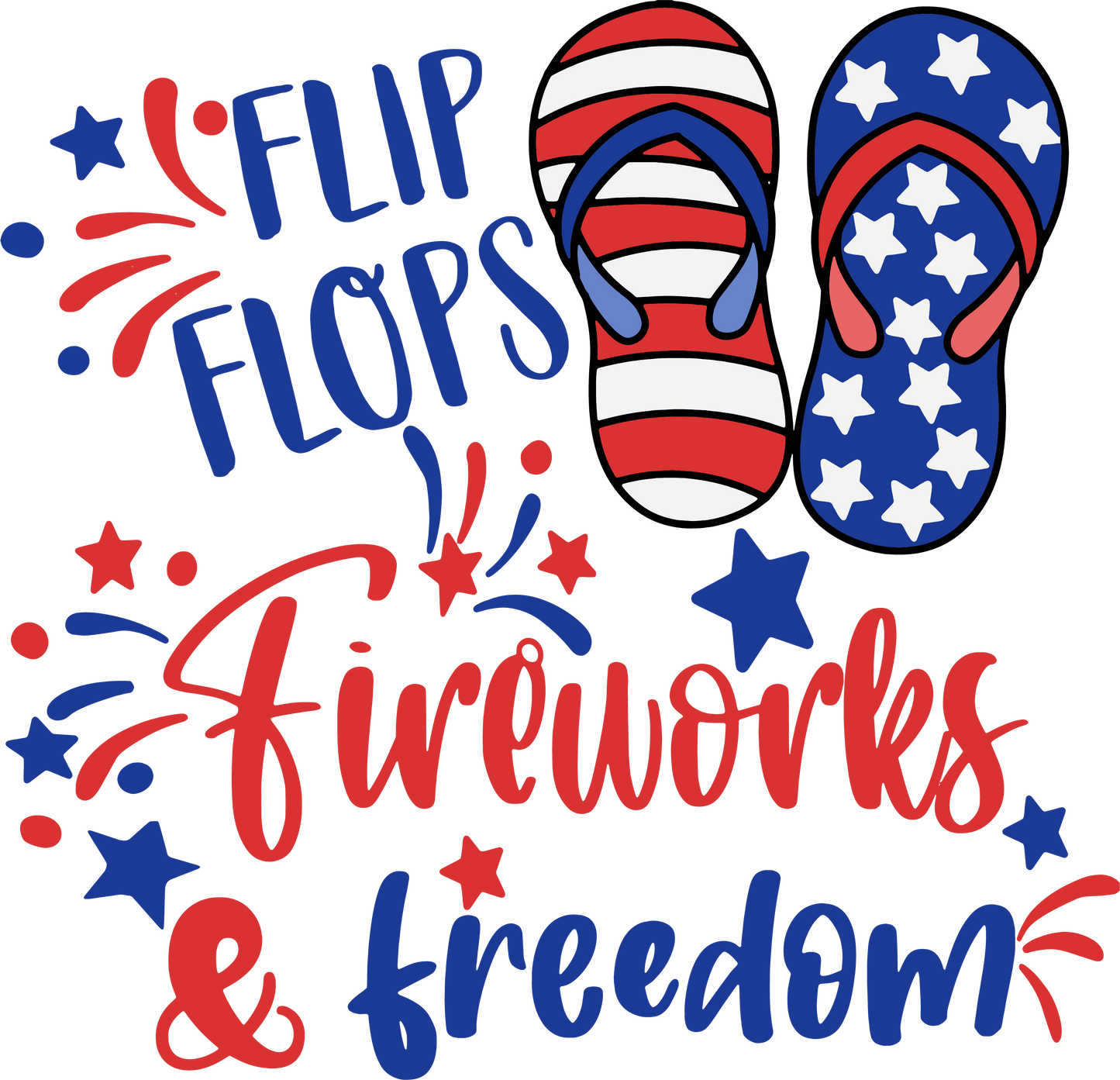 FLIPS FLOPS AND FIREWORKS