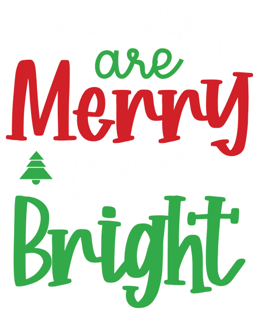STUDENTS ARE MERRY AND BRIGHT