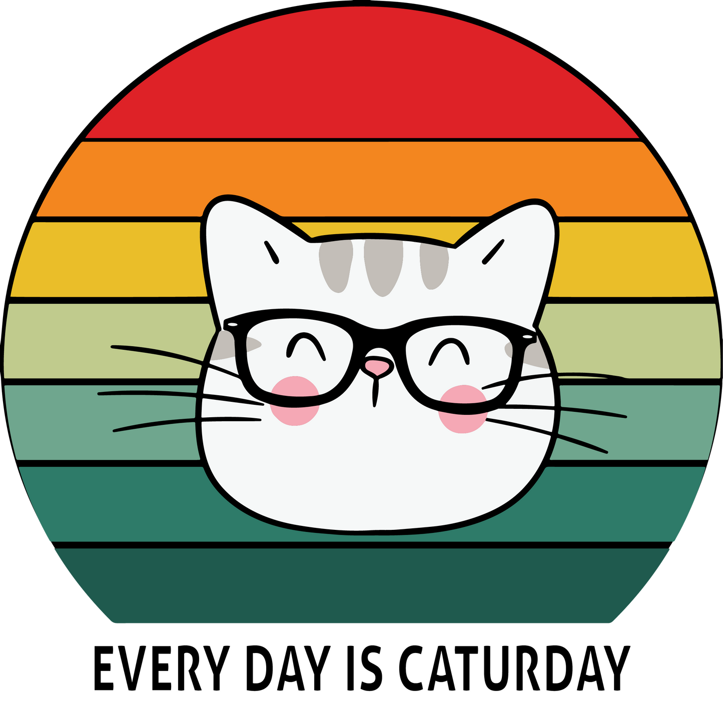 EVERY DAY IS CATURDAY