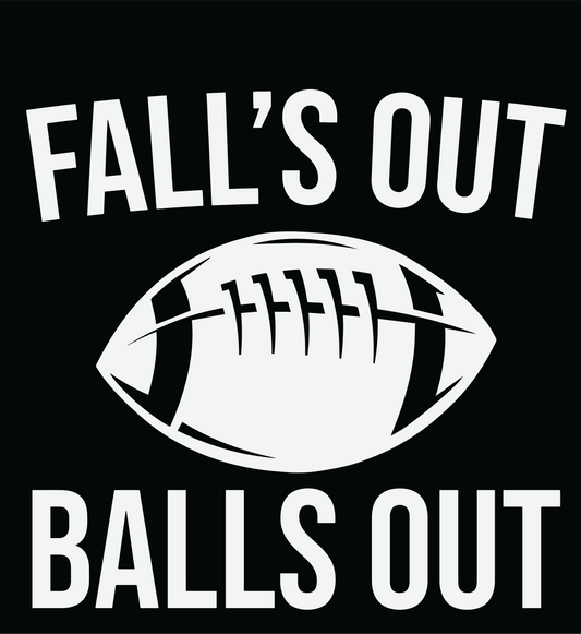 FALL'S OUT BALLS OUT (white lettering no background)