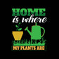 HOME IS WHERE MY PLANTS ARE