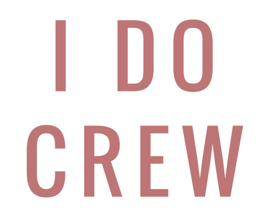 I DO CREW