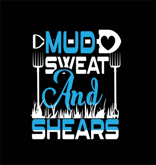 MUD SWEAT AND SHEARS