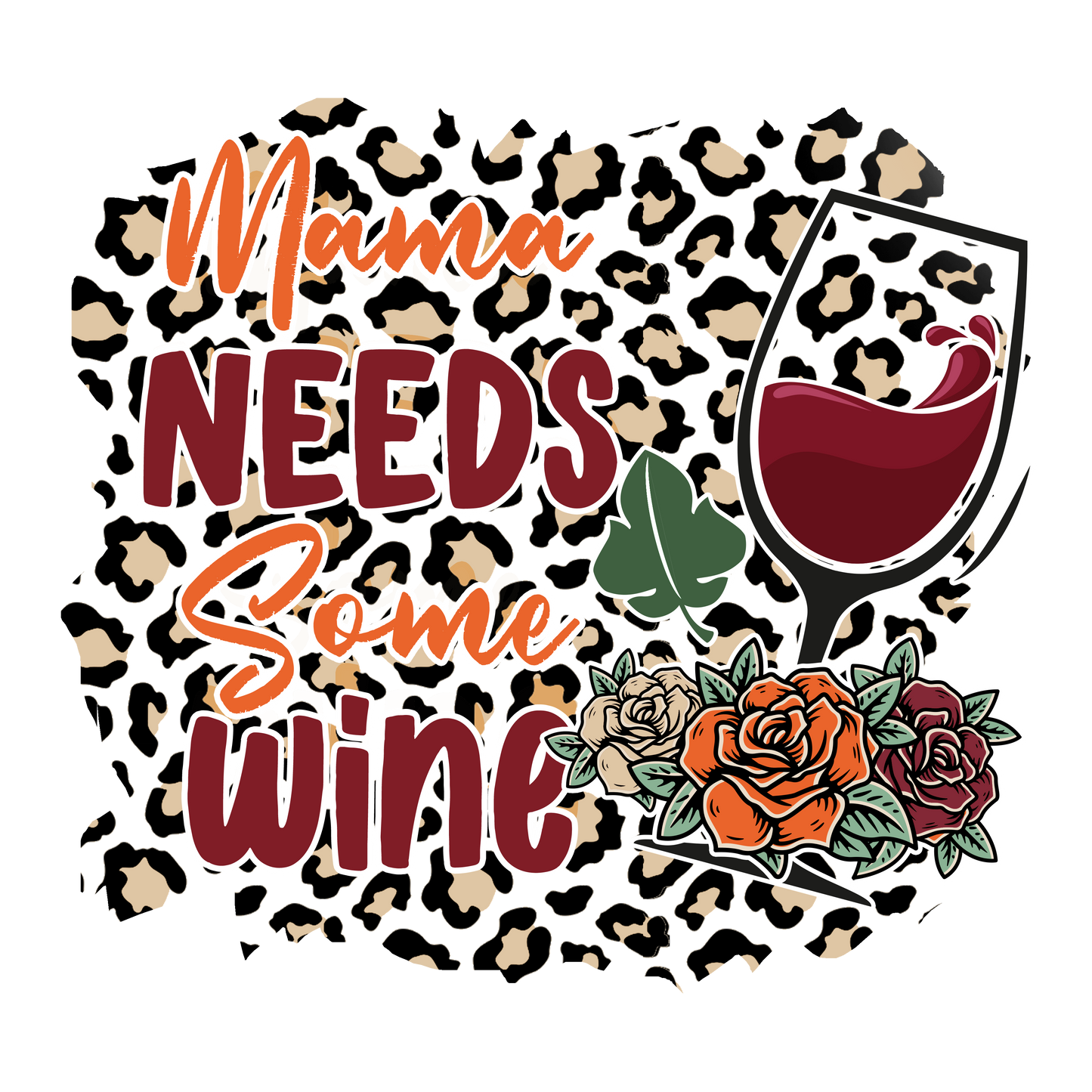 MAMA NEEDS WINE