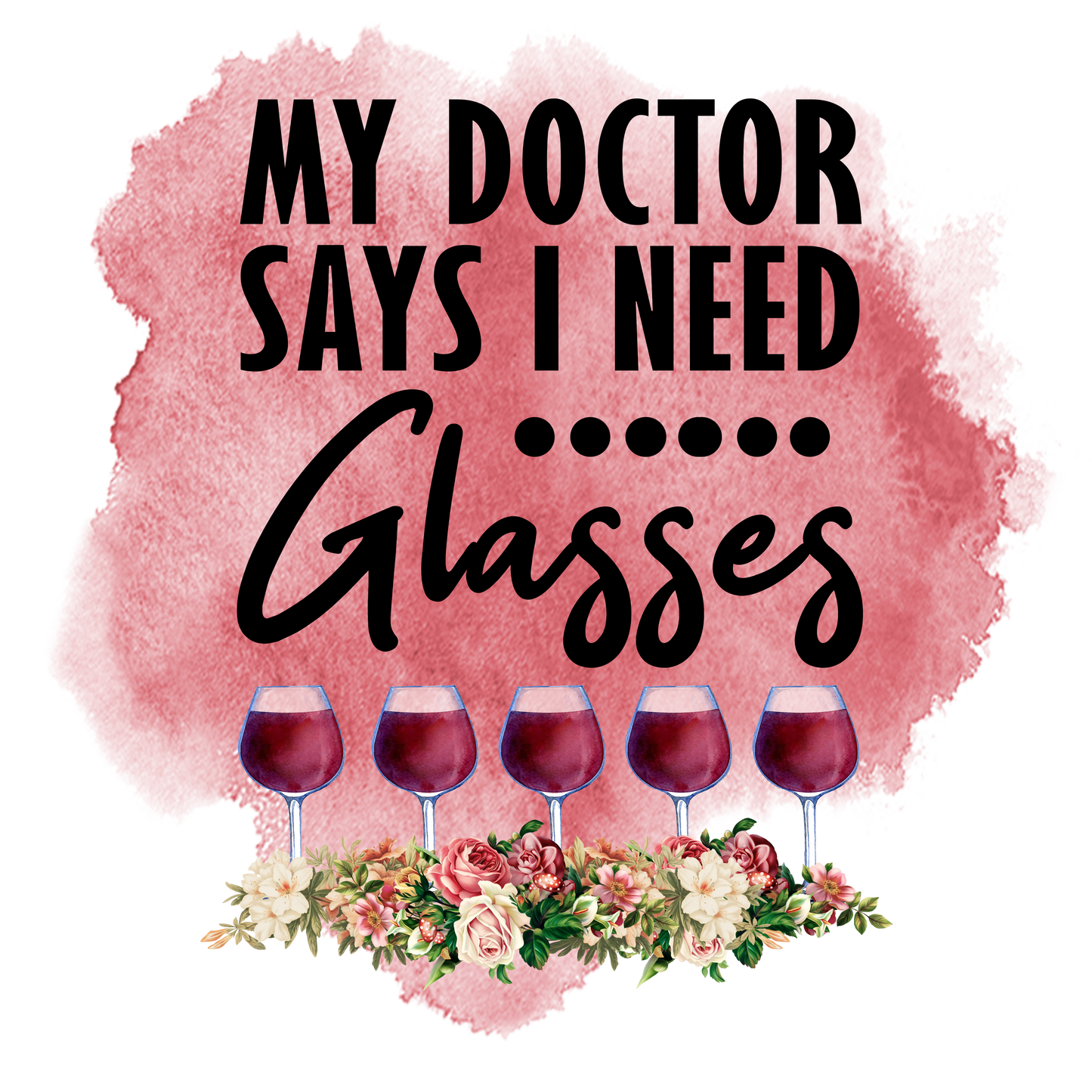 DOC SAYS I NEED GLASSES