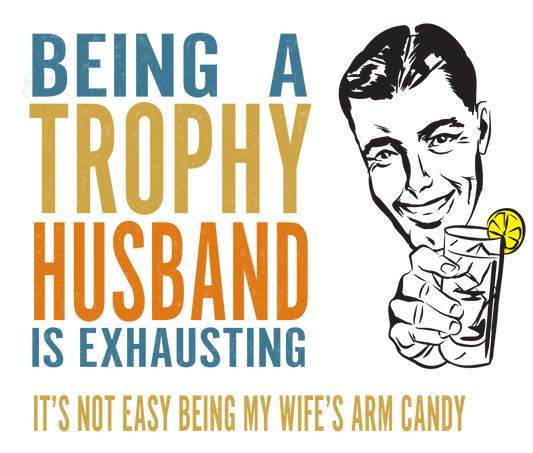 TROPHY HUSBAND