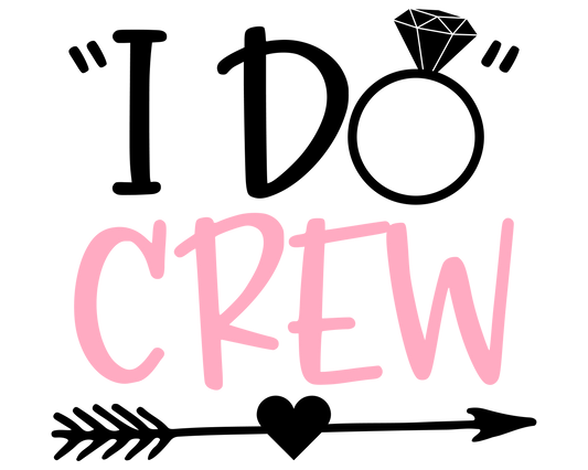 I DO CREW