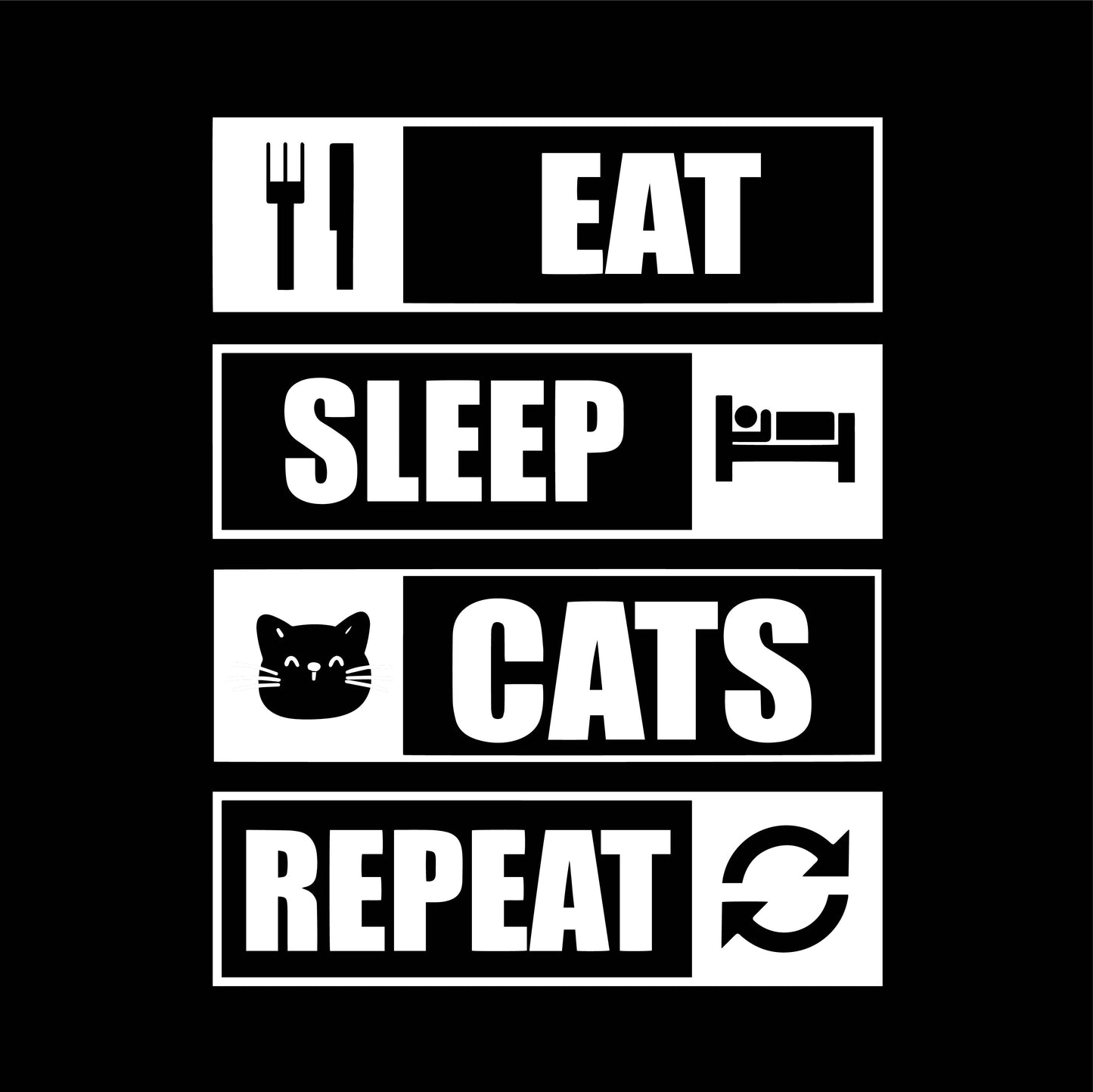 EAT SLEEP CATS REPEAT