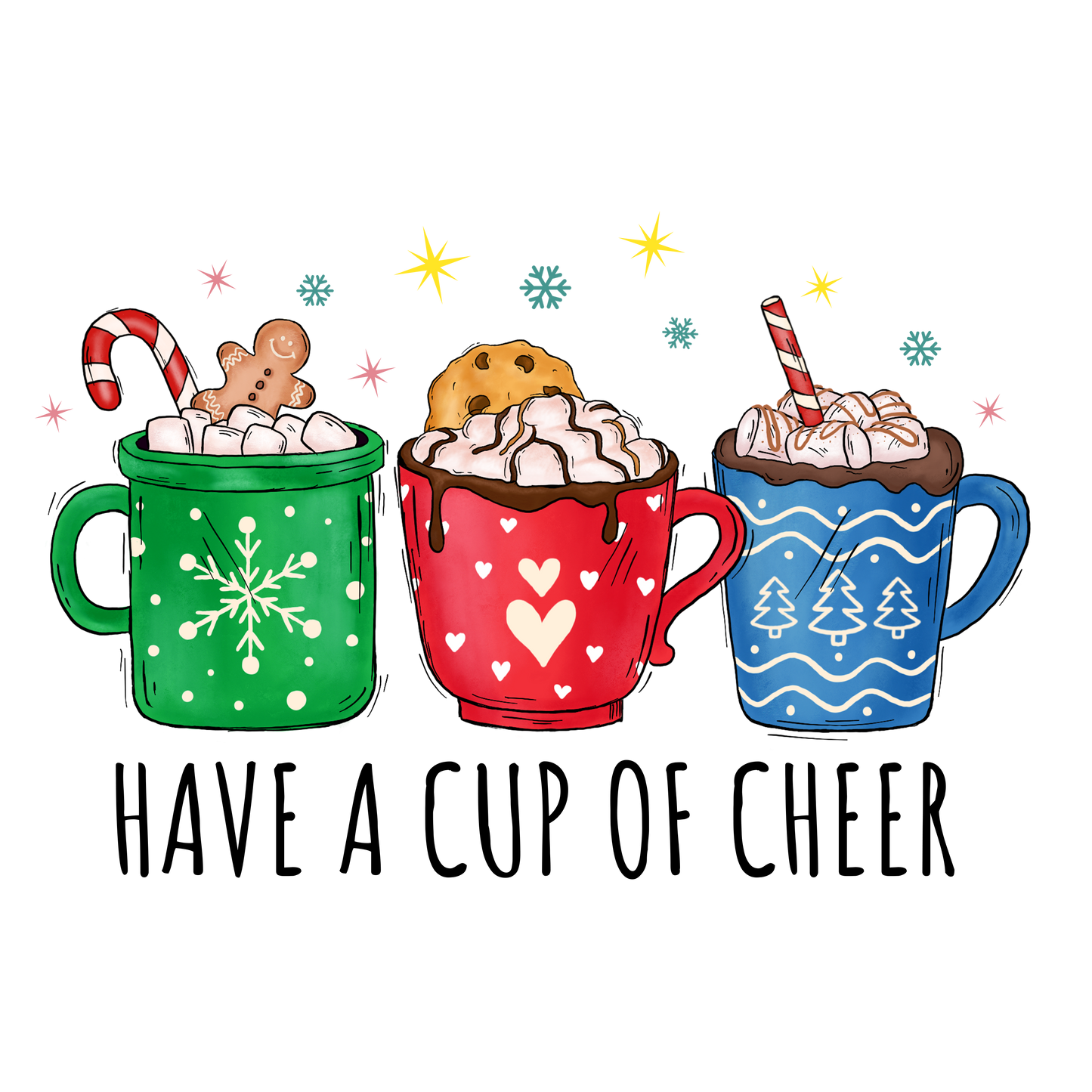 HAVE A CUP OF CHEER